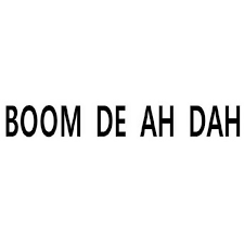 BOOM DE AH DAH